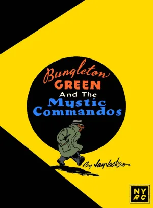 Bungleton Green And The Mystic Commandos TP